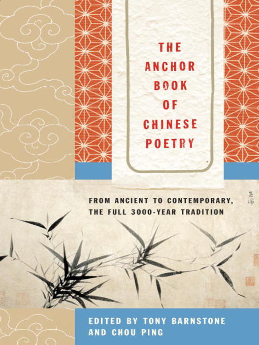 Title details for The Anchor Book of Chinese Poetry by Tony Barnstone - Wait list